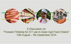 E-Discussion on “Forward Thinking for ICT use in Asian Agri-Food Chains”