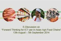 E-Discussion summary - “Forward Thinking for ICT use in Asian Agri-Food Chains”